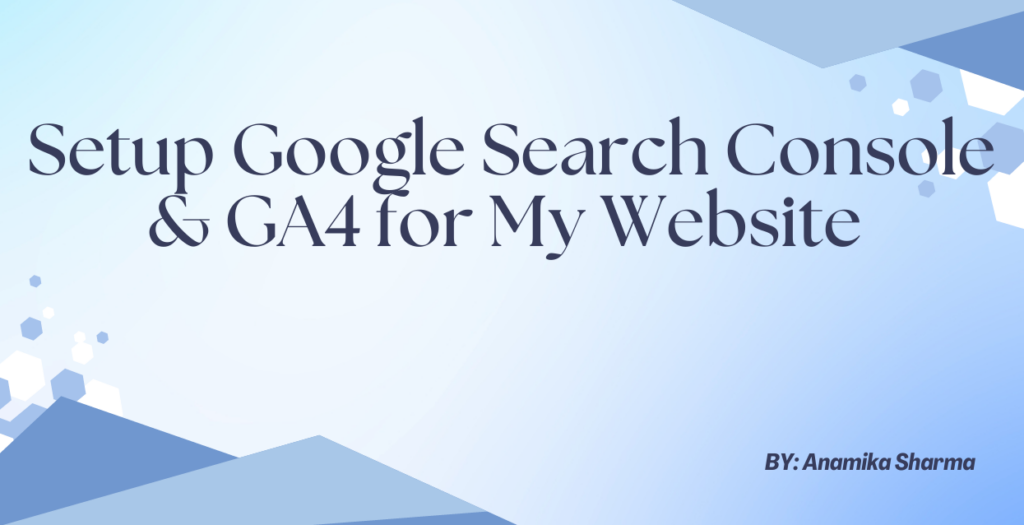 Google Search Console and GA4 setup project for website analytics tracking and SEO performance monitoring.